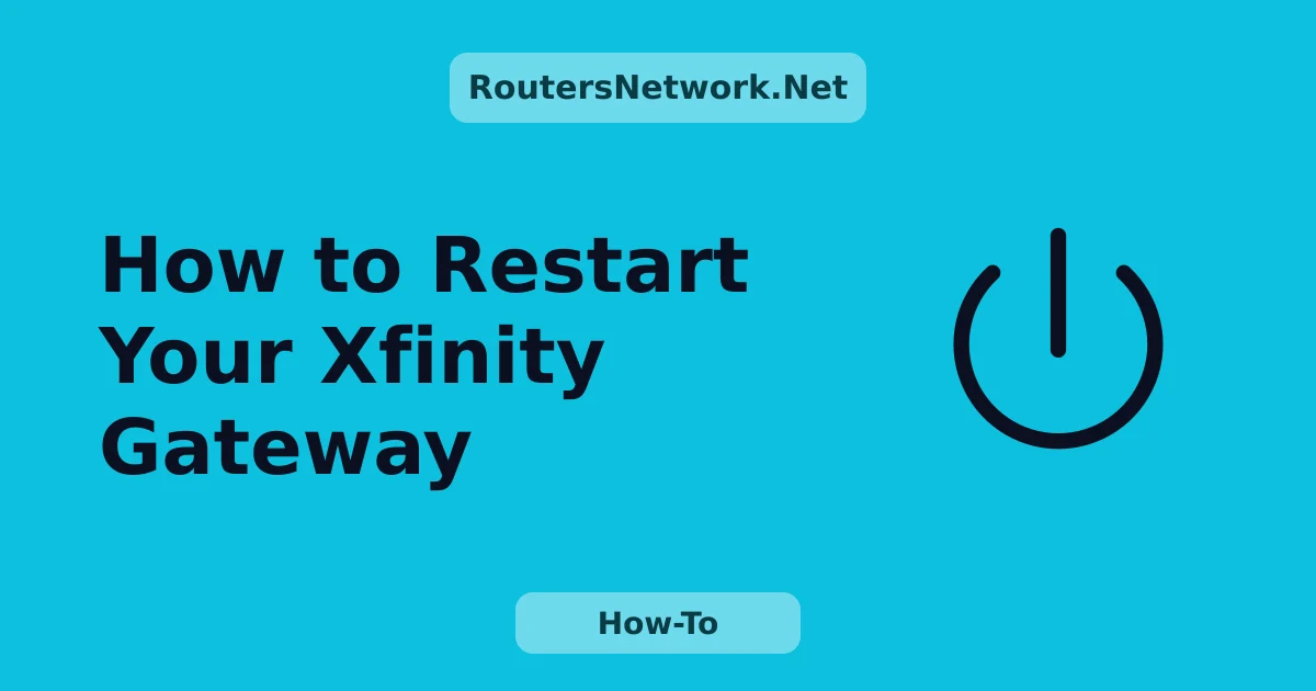 How to Restart Your Xfinity Gateway