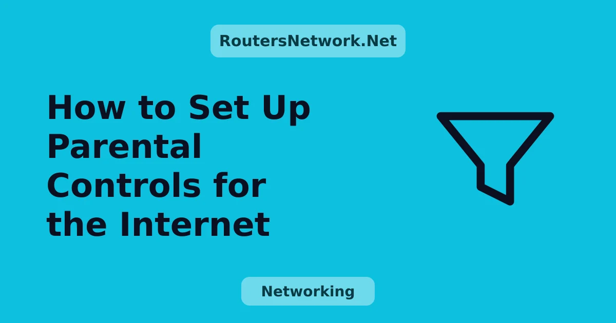 How to Set Up Parental Controls for the Internet